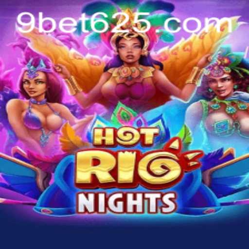 Experience the Sizzle of HotRioNights with Bet625