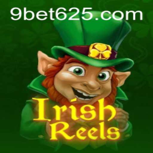 Explore the Thrilling World of IrishReels: A Complete Guide to Bet625's Newest Offering
