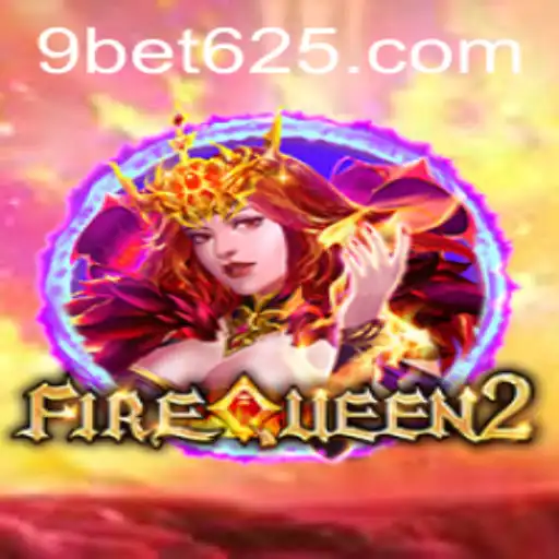 Explore the Exciting World of FireQueen2 and Bet625