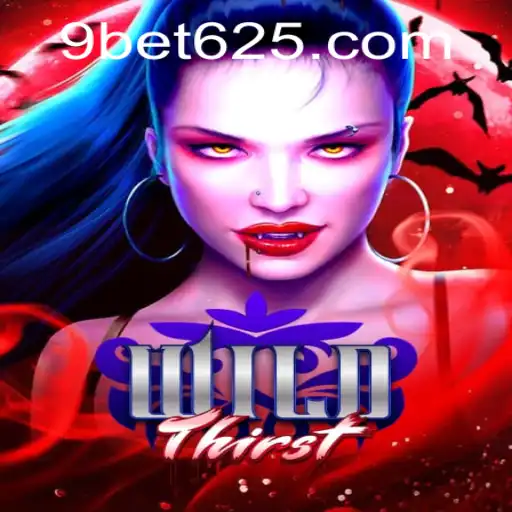 Experience the Thrill of WildThirst with Bet625
